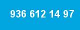 936 612 14 97